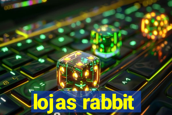 lojas rabbit